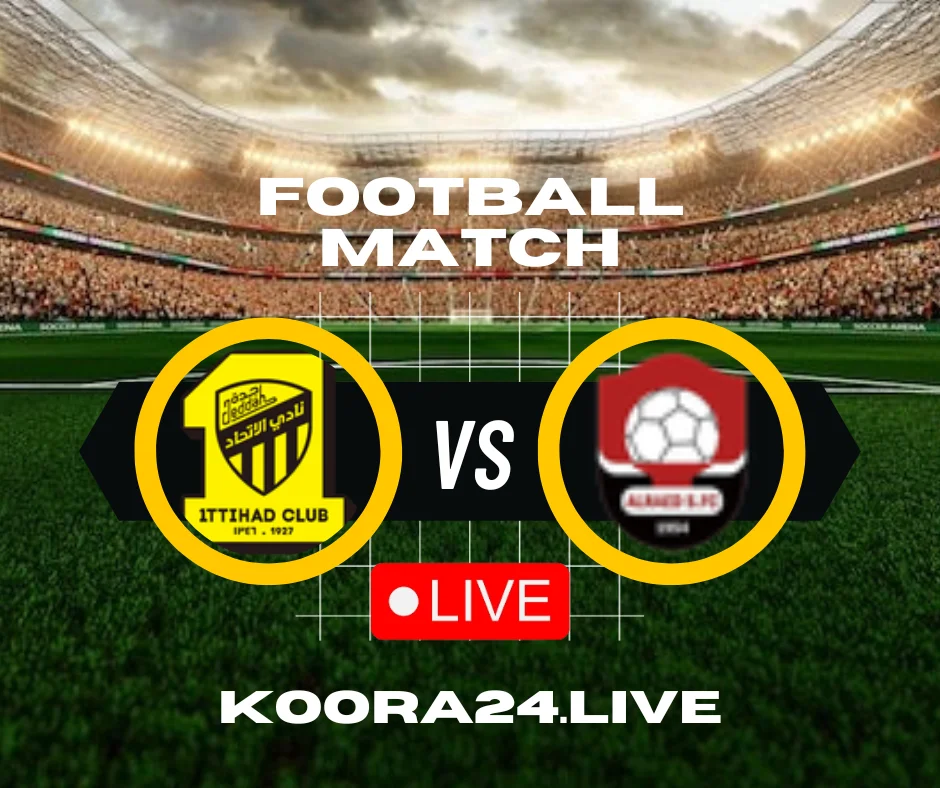 Al Ittihad Vs Al Raed Live Streaming Koora Live English