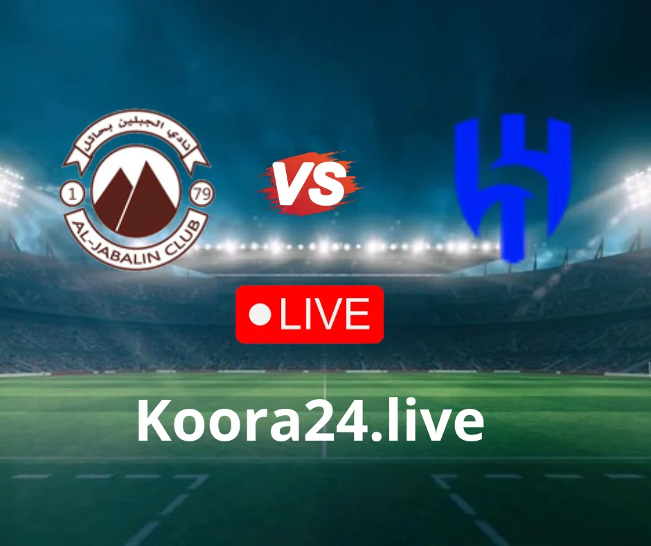 Al-Jabalain vs Al-Hilal | koora Live English