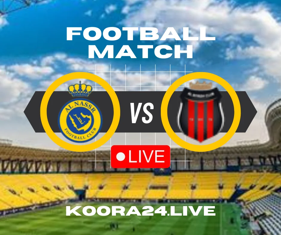 AlNassr vs AlRiyadh SC live on koora live english koora Live English