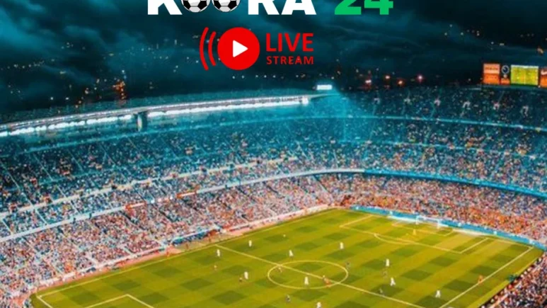 Koora24 Koora Live streaming Best Free Streaming site web
