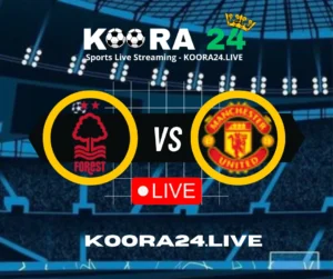 Nottingham Forest vs Manchester United FA Cup on Koora24