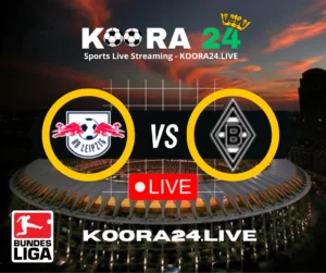 RB Leipzig vs Mönchengladbach Bundesliga on Koora24