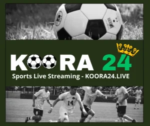 Koora24 Watch Live Sports