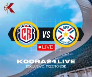 Costa Rica vs Paraguay Live Copa America on Koora 24