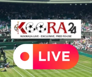 Watch Wimbeldon Live For free only on koora 24 Live